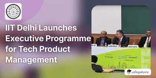 IIT Delhi Launches Executive Programme for Tech Product Management for Aspiring Tech Leaders